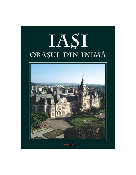 Iaşi Oraşul Din Inimă