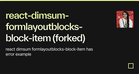 React Dimsum Formlayoutblocks Block Item Forked Codesandbox