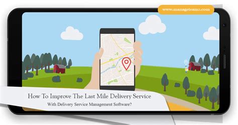 How To Improve The Last Mile Delivery Service With Delivery Management