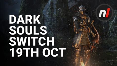 Dark Souls Remastered Switch Release Date 19th October YouTube