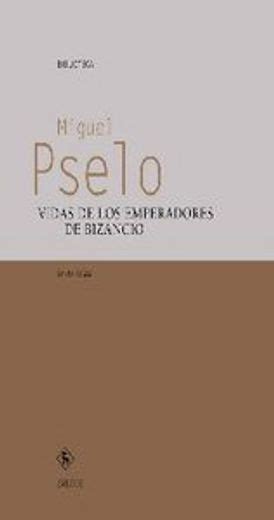 Libro Vidas De Los Emperadores De Bizancio B Miguel Pselo ISBN