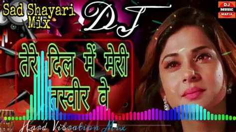 Tere Dil Mein Meri Tasveer Ve Dj Remix Superhit Old Hindi Sad Song Old