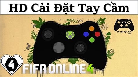 C I T Tay C M Cho Pc H Ng D N C I T Tay C M Gamepad Trong Fifa