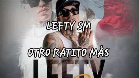 Lefty Sm Otro Ratito M S Letra Youtube