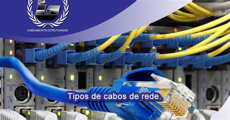 Gugu Telecom Cabeamento Estruturado Tipos De Cabos De Rede