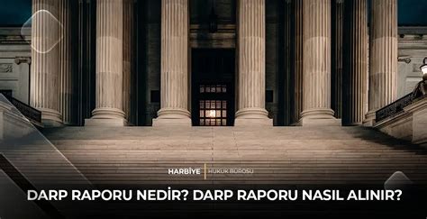 Darp Raporu Nedir Darp Raporu Nas L Al N R