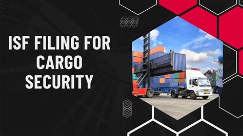 Isf Filing For Cargo Security A Step By Step Guide