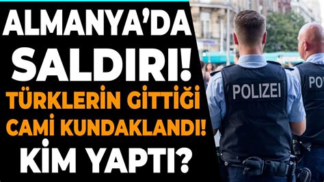 Almanya da akıl almaz olay Bunu kim yaptı amaçları neydi Polis ne