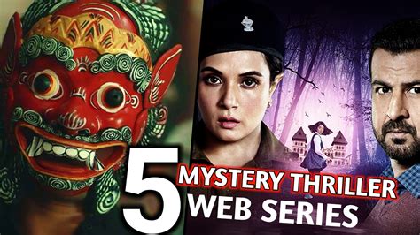 Top 5 Indian Mystery Thriller Web Series Top 5 Suspense Mystery