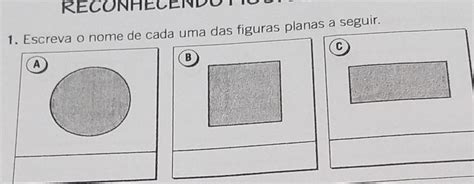 Solved Reconhecendo Escreva O Nome De Cada Uma Das Figuras Planas A