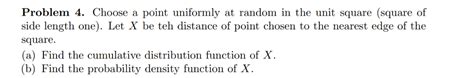 Solved Problem 4 Choose A Point Uniformly At Random In The Chegg