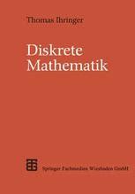 Diskrete Mathematik Eine Einführung in Theorie und Anwendungen