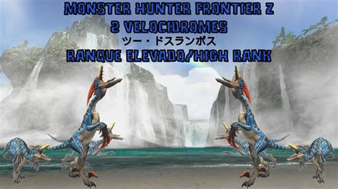 Monster Hunter Frontier Z Velocidromes Ranque Elevado