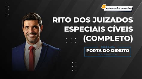 RITO DOS JUIZADOS ESPECIAIS CÍVEIS COMPLETO Porta do Direito na