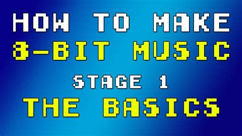 How To Make Bit Music Stage The Basics Youtube