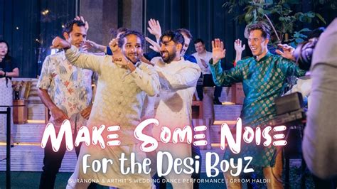 Make Some Noise For The Desi Boyz Surangna Arthit S Wedding Dance