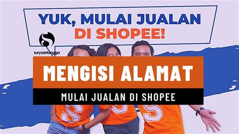 Cara Mengisi Alamat Di Shopee Jualan Di Shopee Untuk Pemula 2 YouTube