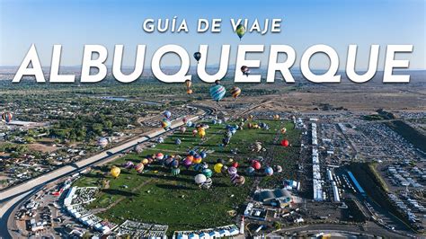 Qu Hacer En Albuquerque Nuevo M Xico Gu A De Viaje Youtube