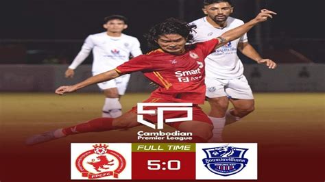 CAMBODIA PREMIER LEAGUE 2022 WEEK 27 FULLTIME HIGHTLIGHT PHNOM PENH