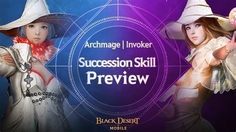 Archmage And Invoker Succession Skill Preview Black Desert Mobile