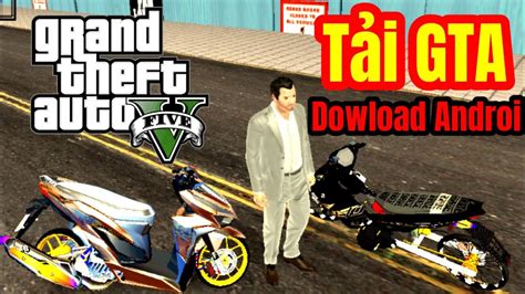 C Ch T I Gta Tr N I N Tho I Android Gta San Mod Xe Gta V M I