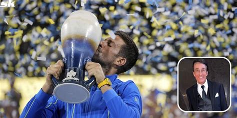 Novak Djokovic Showed The World Why He Is The Greatest Male Player Serena Williams Ex Coach