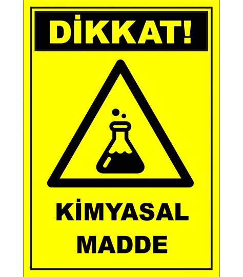 Dikkat Kimyasal Madde Ikaz Levhas Tabelas