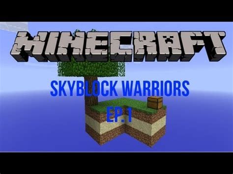 Minecraft Skyblock Warriors Ep Youtube