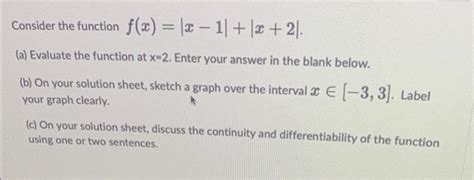 Solved Consider The Function Fx∣x−1∣∣x2∣ A Evaluate