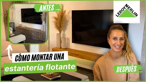 Cómo montar una estantería flotante con STEFFIDO LEROY MERLIN YouTube