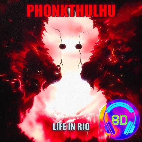 LIFE IN RIO BRAZILIAN PHONK 8D Single PHONKTHULHUのアルバム Apple Music