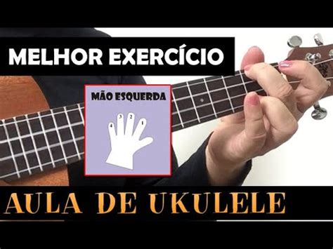 Melhor Exerc Cio Para Soltar Os Dedos No Ukulele Iniciantes Youtube