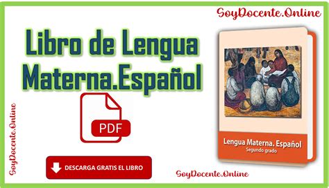 Descarga ya el Libro de Lengua materna Español segundo grado de