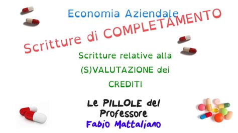 Scritture Di COMPLETAMENTO S Valutazione Dei CREDITI Scritture Di