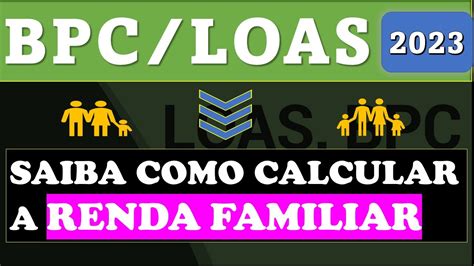 IINSS BPC LOAS Veja Como Calcular A Renda Familiar Pra Fins De BPC