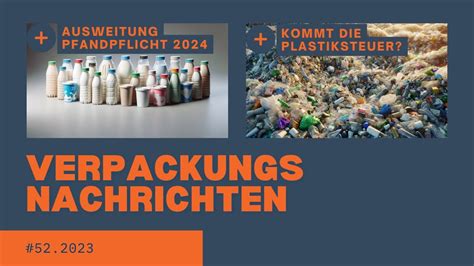 Plastiksteuer Und Neue Pfandpflicht Ab 2024 Einpacken De