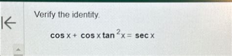 Solved Verify the identity.cosx+cosxtan2x=secx | Chegg.com