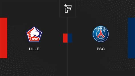 Match Losc Lille Psg Onvasortir Lille