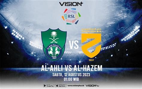 Nonton Pertandingan Perdana Roshn Saudi League 2023 2024 Al Ahli Vs Al