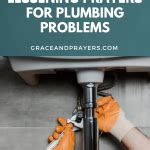 Frustration Lessening Prayers For Plumbing Problems Grace And Prayers