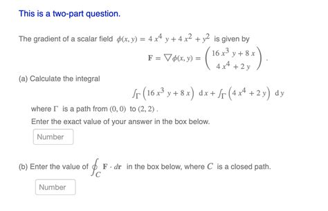 Solved The Gradient Of A Scalar Field ϕ X Y 4x4y 4x2 Y2 Is