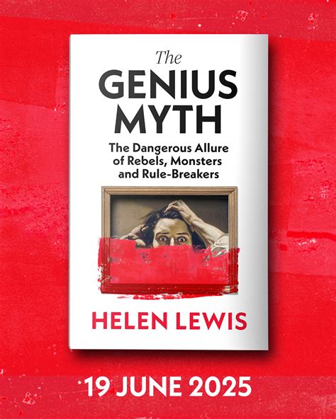 The Genius Myth | Helen Lewis Writes