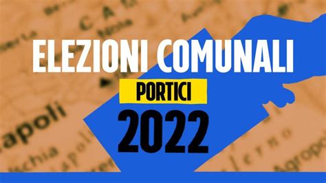 Elezioni Comunali 2022 A Portici Tutti I Candidati E Le Liste