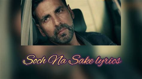 Soch Na Sake Lyrics Youtube