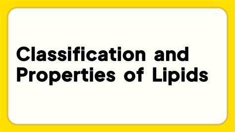 Classification And Properties Of Lipids