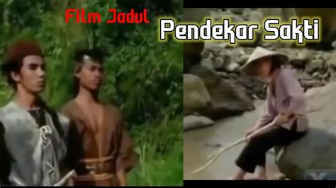 Film Pendekar Sakti Film Jadul Full Movie Full Hd Youtube