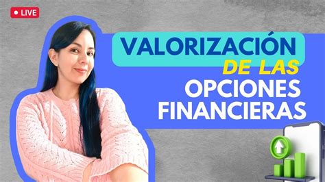 Día 2 Comportamiento Y Valorización De Los Contratos De Opciones