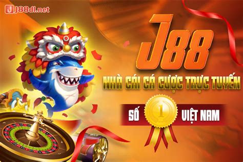 J88dl net nền tảng game cá cược hàng đầu Châu Á