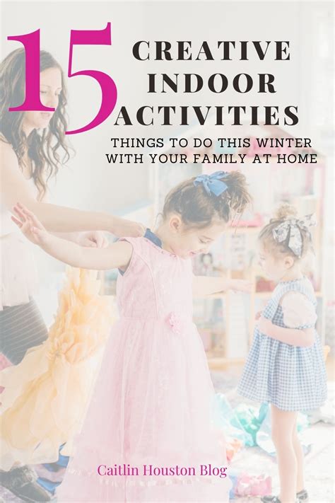 15 Fun Indoor Activities to Do During Winter - Caitlin Houston