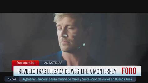 VIDEO Westlife Causa Alboroto Al Llegar A Monterrey Para Concierto N